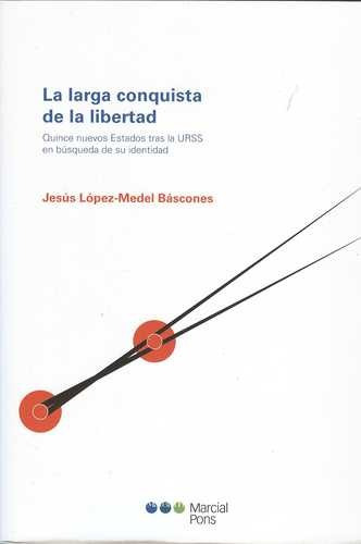 Libro Larga Conquista De La Libertad. Quince Nuevos Estados