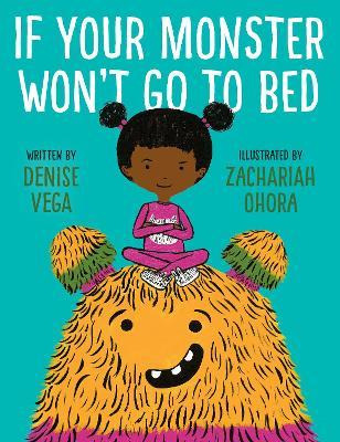 Libro If Your Monster Won't Go To Bed - Denise Vega