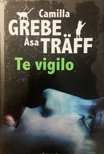 Te Vigilo, Camilla Grebe, Asa Träff (Reacondicionado)
