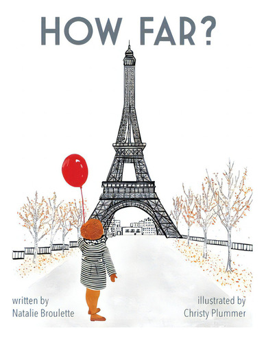 How Far?, De Broulette, Natalie., Vol. 1. Editorial Lightning Source Inc, Tapa Dura En Inglés