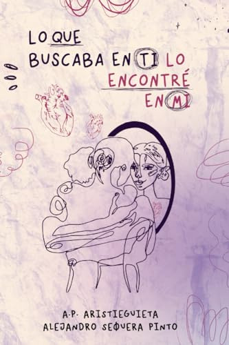 Libro : Lo Que Buscaba En Ti, Lo Encontre En Mi - Sequera,.