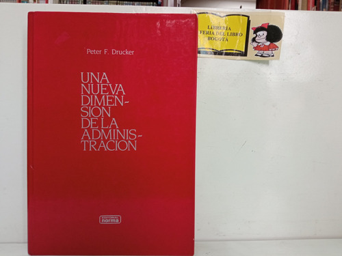 Peter Druker - Una Nueva Dimensión De La Administración 