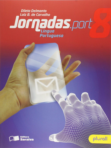Jornadas.port - Português - 8º ano, de Delmanto, Dileta. Série Jornadas Editora Somos Sistema de Ensino em português, 2016
