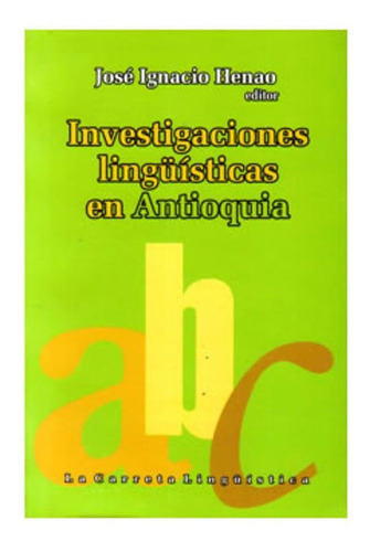 Investigaciones Linguistica En Antioquia