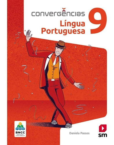 Livro Convergências Língua Portuguesa 9 Ano - BNCC, de DANIELA PASSOS. Editora SM, capa mole em português