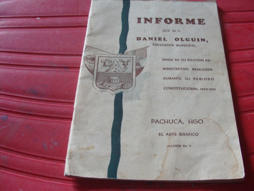 Libro Informe Que El C. Daniel Olguin Presidente Municipal ,