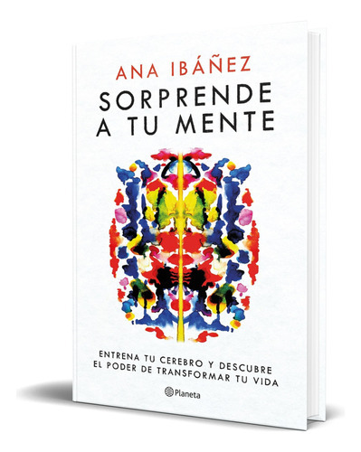 Sorprende A Tu Mente, De Ana Ibáñez. Editorial Planeta, Tapa Blanda En Español, 2023