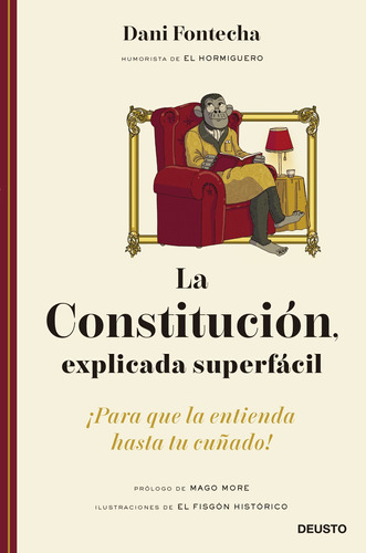 La Constitución, Explicada Superfácil - Fontecha, Dani  - *