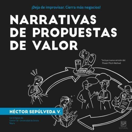 Libro: Narrativas De Propuestas De Valor: ¡deja De Cierra En