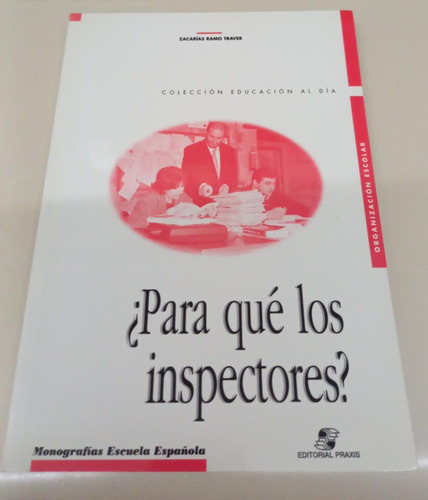 Para Que Los Inspectores? * Ramo Traver Zacarias