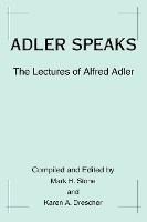 Libro Adler Speaks : The Lectures Of Alfred Adler - Karen...