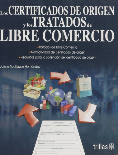 Los Certificados De Origen Y Los Tratados De Libre Comercio 