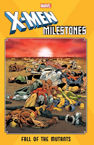 X-men Milestones Fall Of The Mutants (ingles)