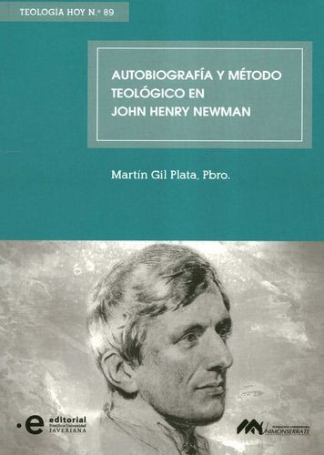 Libro Autobiografía Y Método Teológico En John Henry Newman