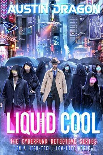 Book : Liquid Cool The Cyberpunk Detective Series (volume 1