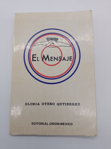 Libro El Mensaje Gloria Otero Gutiérrez