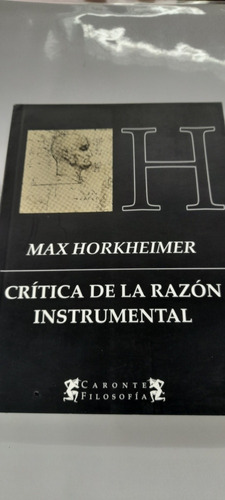 Crítica De La Razón Instrumental De Max Horkheimer Terramar