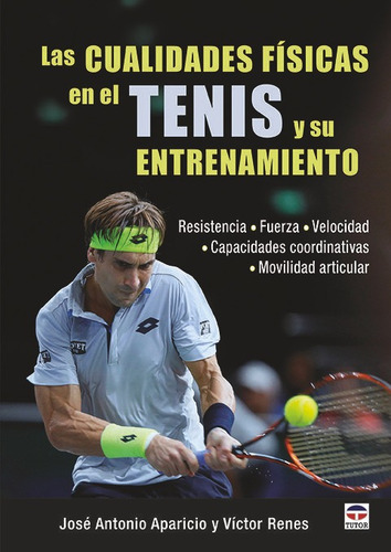 Las Cualidades Físicas en el Tenis y su Entrenamiento Editorial Tutor en Español Tapa Blanda