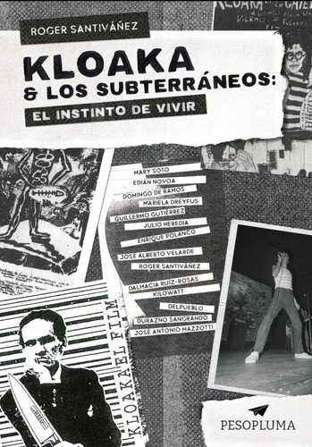 Kloaka & Los Subterráneos/ Roger Santivañez/ Original, De Santivañez, Roger. Editorial Pesopluma, Tapa Blanda En Español, 2022