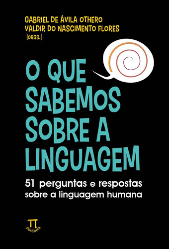 O Que Sabemos Sobre A Linguagem: 51 Perguntas E Respostas