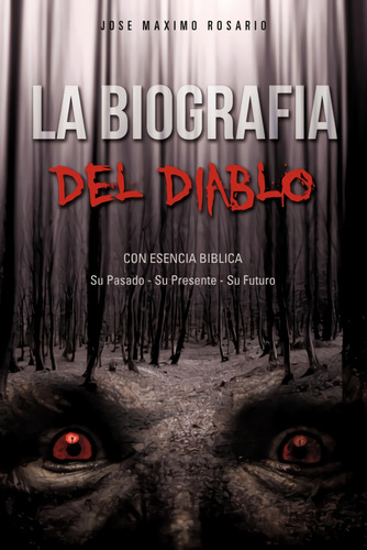  La Biografia Del Diablo  -  Rosario, Jose Maximo 