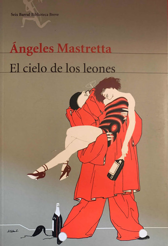 El Cielo De Los Leones - Ángeles Mastretta