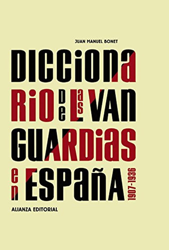 Diccionario De Las Vanguardias En España, 1907-1936 (libros 