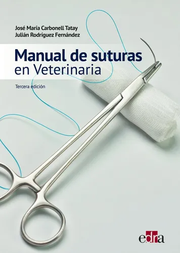 Manual De Suturas En Veterinaria 3ã⪠Ed: En Veterinaria, De Carbonell Tatay, Jose Maria., Vol. 1. Editorial Edra, Tapa Dura, Tercera Edición En Español