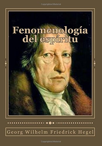 Libro : Fenomenología Del Espíritu  - Hegel, Georg Wilhelm