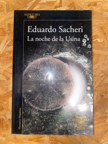 La Noche De La Usina - Eduardo Sacheri / Impecable (Usado)