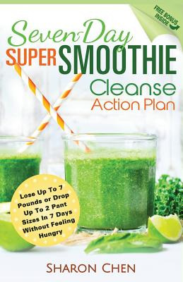 Libro Seven-day Super Smoothie Cleanse Action Plan: Lose ...