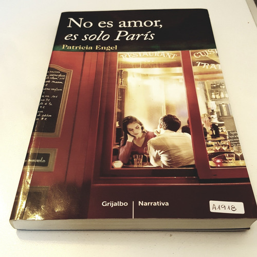No Es Amor, Es Solo París - Patricia Engel