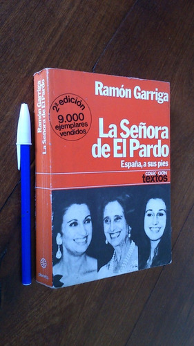 La Señora De El Pardo España A Sus Pies - Ramón Garriga