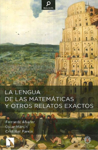 Libro La Lengua De Las Matemáticas Y Otros Relatos Exactos D