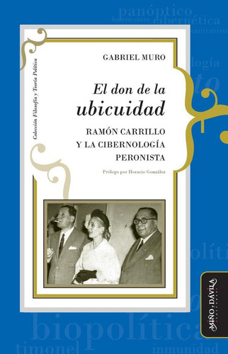 El Don De La Ubicuidad, De Gabriel Muro Y Horacio González