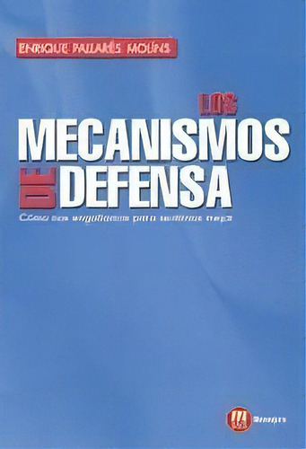 Los Mecanismos De Defensa, De Pallares Molins, Enrique. Editorial Mensajero, Tapa Blanda En Español