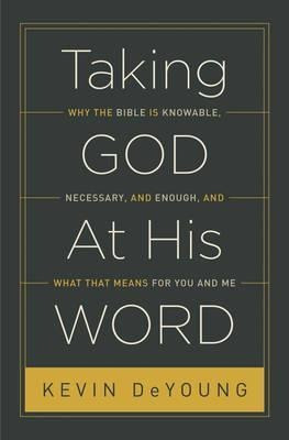 Taking God At His Word - Kevin Deyoung (paperback)