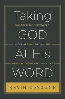 Taking God At His Word - Kevin Deyoung (paperback)