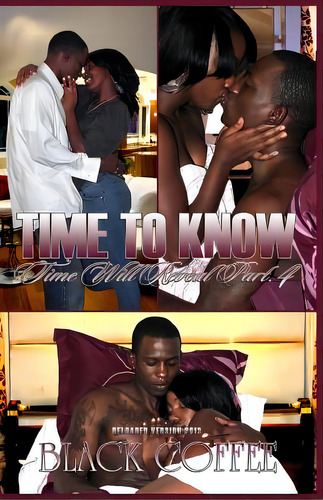 Time To Know-reloaded-time Will Reveal Part 4: Time To Know-reloaded, De Coffee, Black. Editorial True S Relate Pub, Tapa Blanda En Inglés