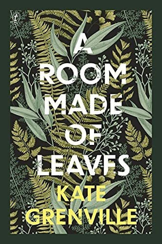 Book : A Room Made Of Leaves - Grenville, Kate _m