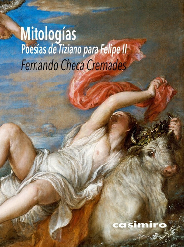 Mitologias, De Checa Cremades  Fernando. Editorial Casimiro, Tapa Blanda En Español