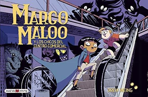 Margo Maloo Y Los Chicos Del Centro Comercial: Una Novela Gr