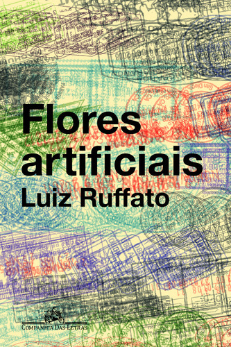 Flores Artificiais: Flores Artificiais, De Ruffato, Luiz. Editora Companhia Das Letras, Capa Mole, Edição 1 Em Português