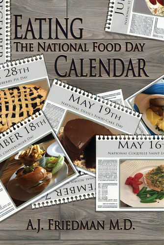 Eating The National Food Day Calendar, De Friedman, Aaron J.. Editorial Black Duck Inc, Tapa Blanda En Inglés