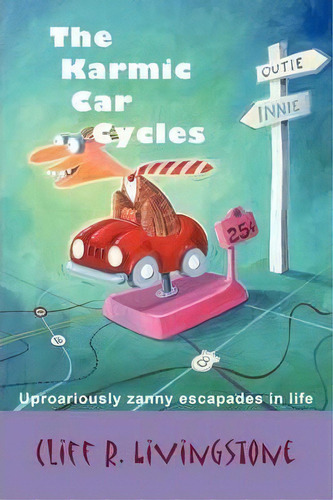 The Karmic Car Cycles, De Cliff Livingstone. Editorial Authorhouse, Tapa Blanda En Inglés