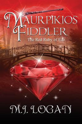 Libro Maurpikios Fiddler: The Red Ruby Of Edo - Logan, M....