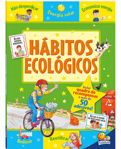 Viver e aprender! Hábitos ecológicos, de Giles, Sophie. Editorial Todolivro Distribuidora Ltda., capa mole em português, 2016