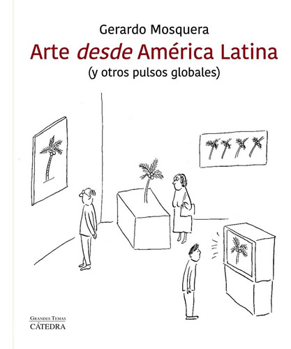 Libro Arte Desde Amã©rica Latina - Mosquera Fernã¡ndez, G...