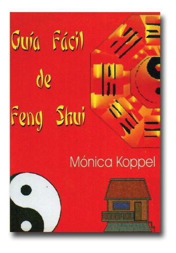 Guía Facil Del Feng Shui Mónica Koppel   Libro Físico