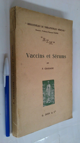 Vaccins Et Sérums - Chassagne